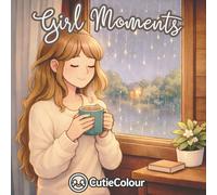 Girl Moments: 47 Relaxing Coloring Images for Teens and Adults feature girl moments | Cozy Aesthetic Coloring Book for Relaxation and Creative Fun