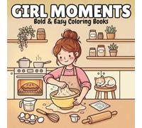 Girl Moments:: A Cozy Coloring Book of Peaceful Everyday Scenes for Relaxation, Mindfulness, and Creative Calm