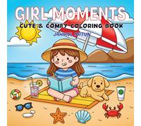Girl Moments: A Cute and Comfy Coloring Book for Adults and Teens, Featuring Peaceful and Cozy Moments of a Girl.