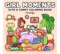 Girl Moments: Coloring Book for Adults and Kids (Cozy Spaces Coloring)