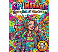 Girl Moments Coloring Book for Teens & Adults | Cute & Cozy Daily Life Coloring Pages for Relaxation, Self-Care, Comfort & Stress Relief
