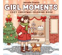 Girl Moments: Cozy Christmas Coloring Book for Kids, Teens & Adults: 50 Festive Winter Scenes with Girls, Puppies & Holiday Magic - Perfect for Relaxation and Creative Fun
