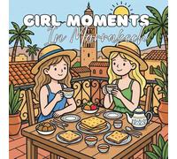Girl Moments in Marrakech: Relaxing Moroccan Moments & Modern Girl Scenes - Bold, Simple & Easy-to-Color Illustrations