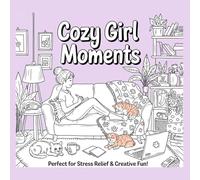 Girl Moments: Relaxing Coloring Book for Girls ,Perfect for Stress Relief & Creative Fun!