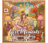 Girl Moments Seasons of Cozy: "From Crisp Autumn Breezes to Warm Summer Days, Capturing the Magic of Every Season with Cozy Girl Vibes"