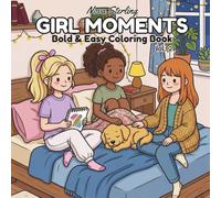 Girl Moments: Vol. 2: A Cute and Cozy Coloring Book Featuring Bestie Adventures and Relaxing Girl Life