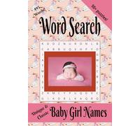 Girl Names Word Search: Classic, Cute & Unique Girl Names to Find in 50+ puzzles! Relaxing and calming word search | 110pages | 6 x 9 inches
