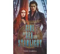 Girl of Sea and Starlight: 1 (The Starlight Chronicles)