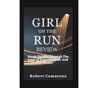 Girl On The Run Review: Sarah Pender Through The Lens of Fear, Control, And Belief