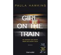 Girl on the Train - Du kennst sie nicht, aber sie kennt dich