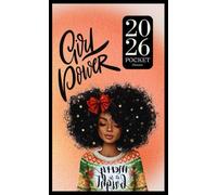 "GIRL POWER" 2026 POCKET PLANNER: Small One-Year Monthly Schedule Organizer with Goals, Vision Board, and Budget Tracker for Women of Color.