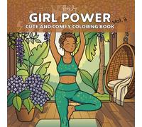 Girl Power 3: Cute and Comfy Coloring Book