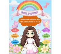Girl Power: A 50 Page Confidence Colouring Book for Girls with Positive Affirmations to Trace