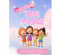 Girl Power Coloring and Activity Book for Kids: Fun Mazes, Word Search, Confidence Activities and Coloring Pages for Strong Girls Ages 4-8