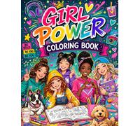 Girl Power Coloring Book: Cute, Fun & Inspirational Coloring Pages for All Ages | Relaxing, Creative & Confidence-Boosting Designs for Kids, Teens & Adults