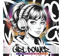 GIRL POWER: COLORING BOOK for creative teens