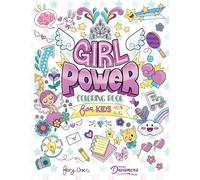 Girl Power Coloring Book for Kids Ages 8-12: Positive Affirmation Quotes Designed to Inspire, Boost Confidence and Self-Esteem