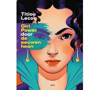 Girl Power door de eeuwen heen