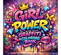 Girl Power Graffiti Coloring Book: Wildstyle Street Art Designs for Creative Girls, Fun Urban Coloring Pages with Cute Graffiti, Letters, and Girl ... Black Pages to Prevent Bleed-Through