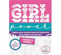 GIRL POWER. Páginas para colorear llenas de inspiración para mujeres asombrosas.