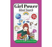 Girl Power Word Search Book: Word Search With Easy to Read Print About GirlWoman Power, feminine Strength, Confidence, Inspiration And More | 6x9 ... Gifts for Vacations, Holidays and Free Times