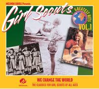 Girl Scouts Greatest Hits Vol. 1 We Change the World
