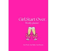 Girl Start Over Undated Weekly Planner And Goal Tracker