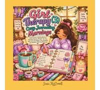 Girl Therapy (3) Cozy Journaling Mornings: Bold & Easy Coloring Book of Peaceful Planner Rituals, Tea Time, Soft-Life Journaling, Cozy Windows, and Aesthetic Morning Moments.