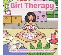 Girl Therapy: A Soft & Stylish Coloring Book for Teens and Women