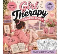 GIRL THERAPY COLORING BOOK: Bold and Easy Cozy Designs for Relaxation, Self Care and Anxiety Relief