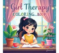 Girl Therapy Self Love Coloring Book: Build Focus For Kids Holiday Gift Adorable Coloring Pages Calm And Engaging Activity Family Bonding Halloween ... Coloring Pages Calm And Engaging Activity Fa