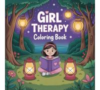Girl Therapy Self Love Coloring Book: Improve Fine Motor Skills For Toddlers And Preschoolers Travel Activity Cute Easy Outlines Screen Free Quiet ... Skills For Toddlers And Preschoolers Trave