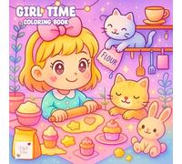 Girl Time Coloring Book: Self-Care and Soft Days in Every Page