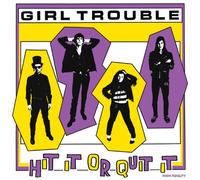 Girl Trouble - Hit It Or Quit It [Vinilo]