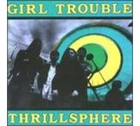 Girl Trouble - Thrillsphere