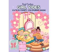 Girl Vibes: A Bold and Easy Coloring Book for Teens and Adults with Aesthetic Designs, Positive Quotes, and Cozy Doodles for Stress Relief.