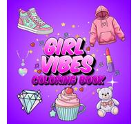 Girl Vibes Coloring Book: A Cute, Cozy & Aesthetic Coloring Pages of Hygge Moments for Comfy Vibes at Night (Bold & Easy Series)
