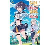 Girl Who Wants to Be a Hero and the Girl Who Ought to Be a Hero – LN 01 – Volumen 1 – Yen Press