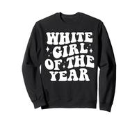 Girl White Girl of the Year Bold Funny Groovy Tie Dye Sudadera