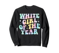 Girl White Girl of the Year Bold Funny Groovy Tie Dye Sudadera