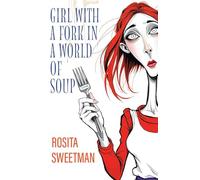 Girl with a Fork in a World of Soup