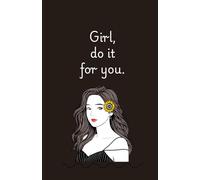 Girl, You Can Do It: Ruled notebook: Portable 5.5 x 8.5 Journal notebook with 120 Lined Pages