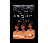 Girl, You Got It Believe