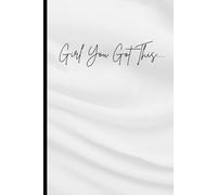 Girl You Got This: 90-Day Glow-Up Journal