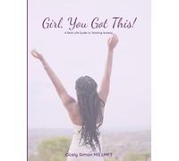 Girl, You Got This!: A Real-Life Guide to Tackling Anxiety