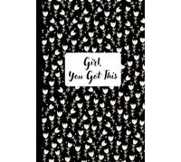 Girl, YOU got this | Affirmation journal for Motivation, Inspiration & Positive Thinking | One motivational quote on each page
