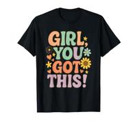 Girl You Got This Test Day Power - Cita Motivacional Floral Camiseta