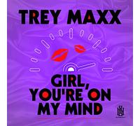 Girl, You're On My Mind