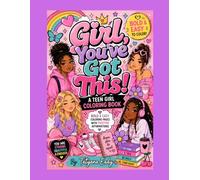 Girl, You've Got This: A Teen Girl Coloring Book