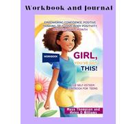 Girl, You've Got This!: Workbook and Journal